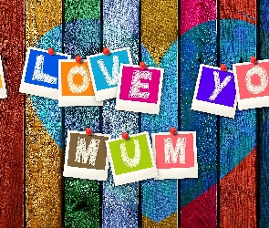 I love you mum, Napis, Kolorowe, Dzień Matki, Deski, Karteczki