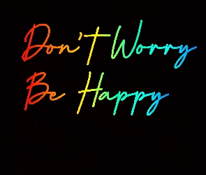 Minimalizm, Czarne, Nie martw się, Tło, Bądź Szczęśliwy, Be Happy, Grafika, Napis, Kolorowy Dont Worry