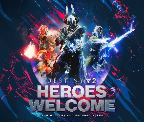 Destiny 2 Heroes Welcome, Postacie, Gra