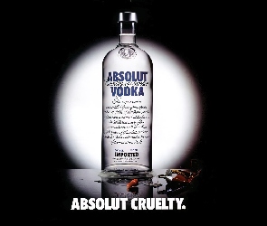 Absolut, Cruelty, Wódka