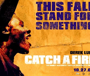 Catch A Fire, Derek Luke