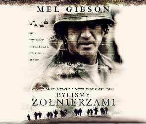 Mel Gibson, Byliśmy Żołnierzami