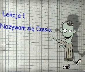 Włatcy móch, Pierwsza, Lekcja