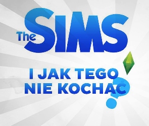 I jak tego nie kochać, The Sims