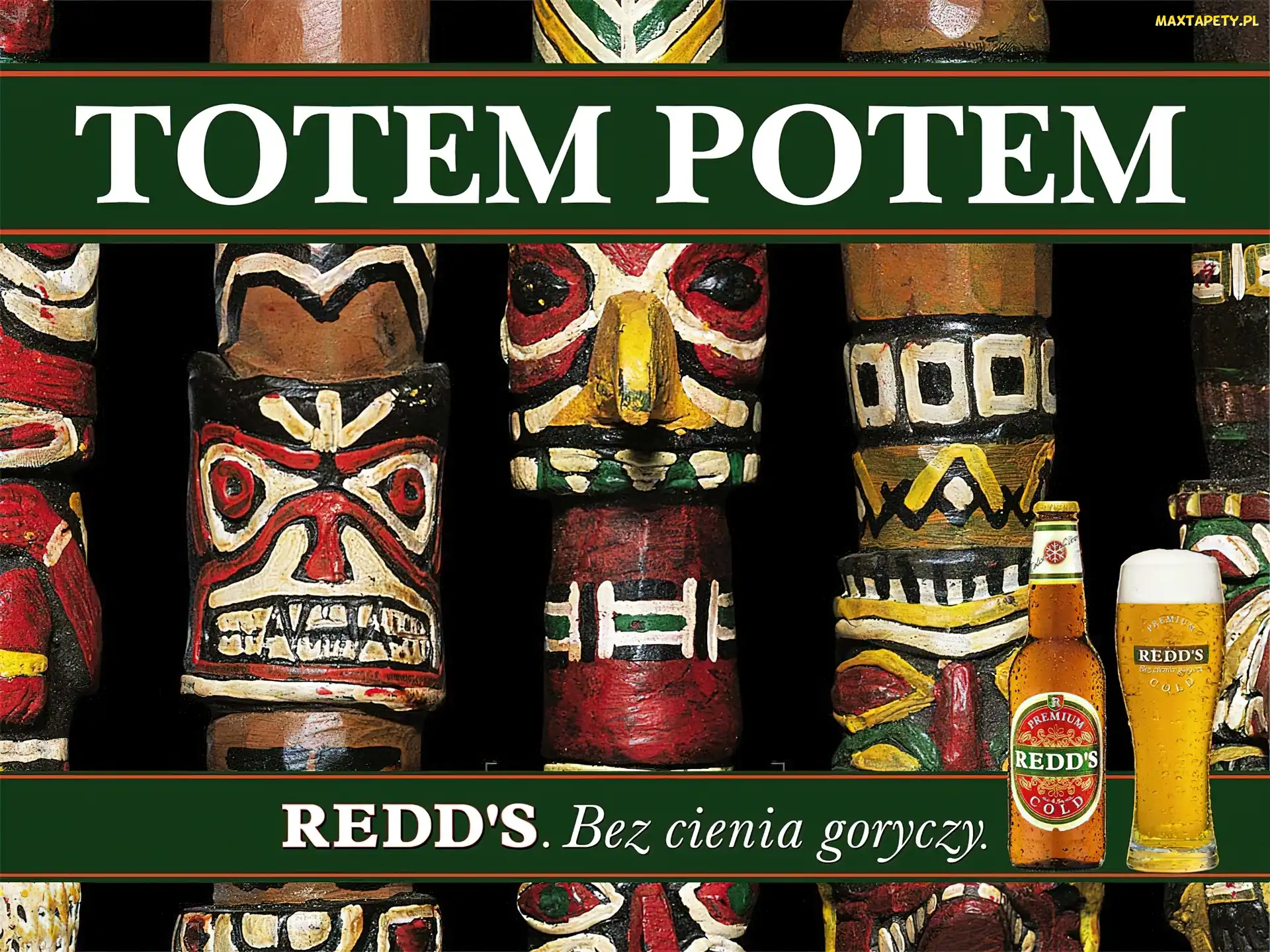 Redds, Totem, Piwo